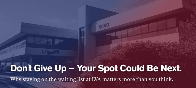 Why Staying on the LVA Waiting List is&nbsp;Crucial