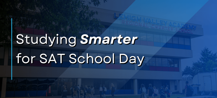 Studying Smarter for SAT School&nbsp;Day