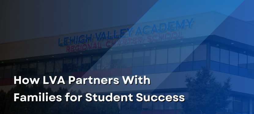 How LVA Partners With Families for Student&nbsp;Success