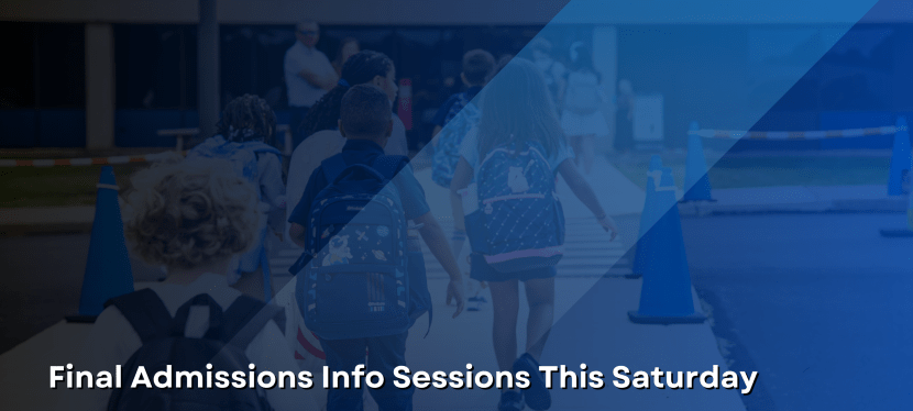 Final Admissions Info Sessions This&nbsp;Saturday
