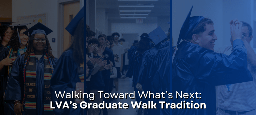 Walking Toward What’s Next: LVA’s Graduate Walk&nbsp;Tradition