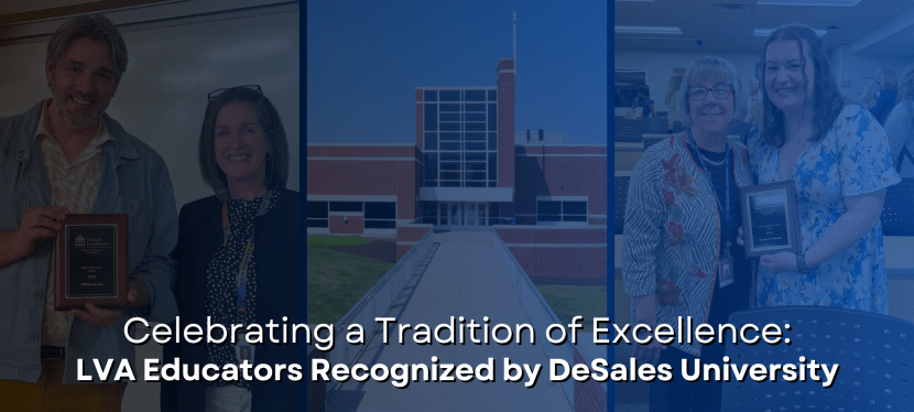 Celebrating a Tradition of Excellence: LVA Educators Recognized by DeSales&nbsp;University