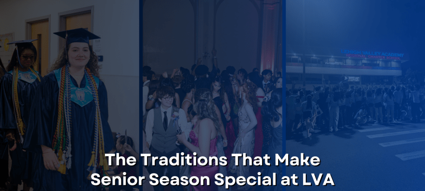 The Traditions That Make Senior Season Special at&nbsp;LVA
