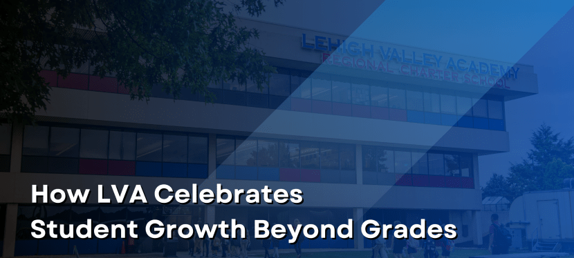 How LVA Celebrates Student Growth Beyond Grades