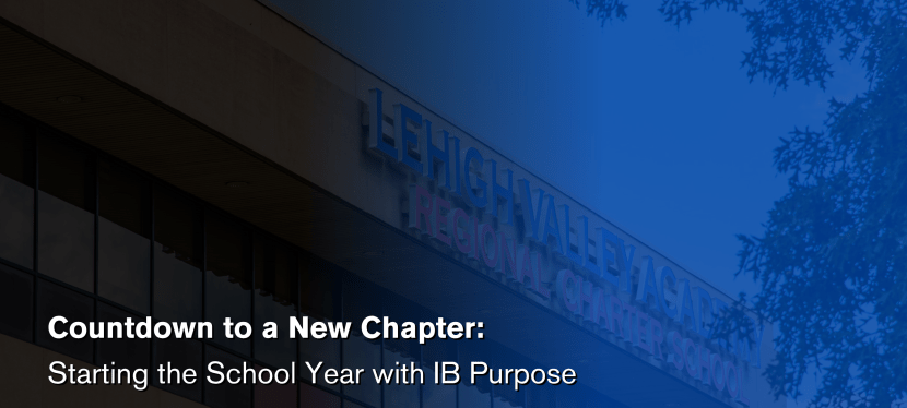 Countdown to a New Chapter: Starting the School Year with IB&nbsp;Purpose